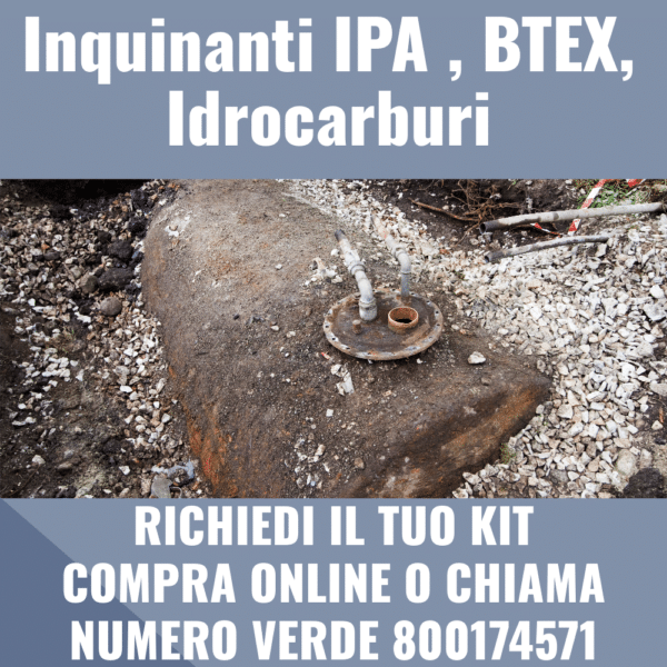 Inquinanti IPA , BTEX, Idrocarburi